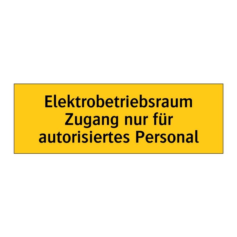 Elektrobetriebsraum Zugang nur für autorisiertes Personal
