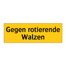 Gegen rotierende Walzen