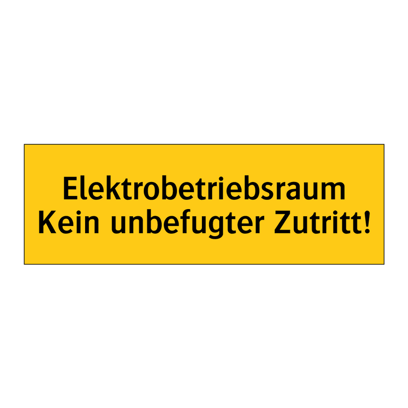 Elektrobetriebsraum Kein unbefugter Zutritt!
