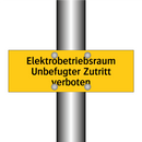 Elektrobetriebsraum Unbefugter Zutritt verboten