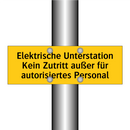 Elektrische Unterstation Kein Zutritt außer für autorisiertes Personal