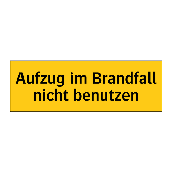 Aufzug im Brandfall nicht benutzen