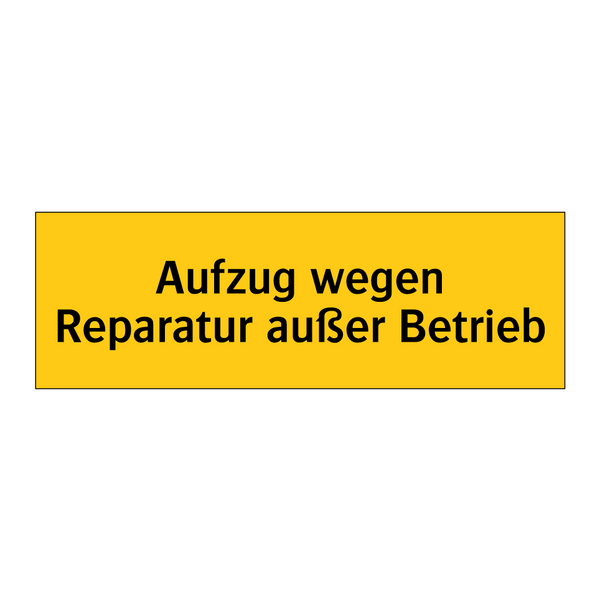 Aufzug wegen Reparatur außer Betrieb