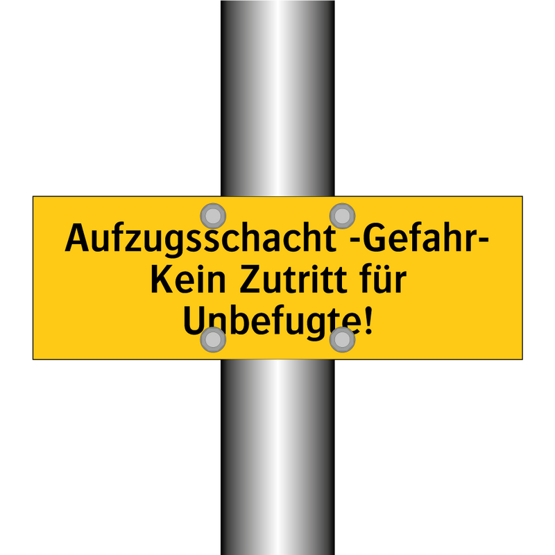 Aufzugsschacht -Gefahr- Kein Zutritt für Unbefugte!