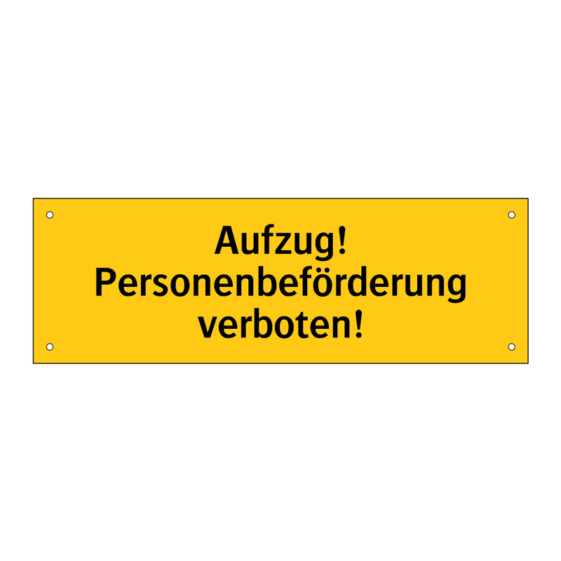 Aufzug! Personenbeförderung verboten!