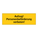 Aufzug! Personenbeförderung verboten!