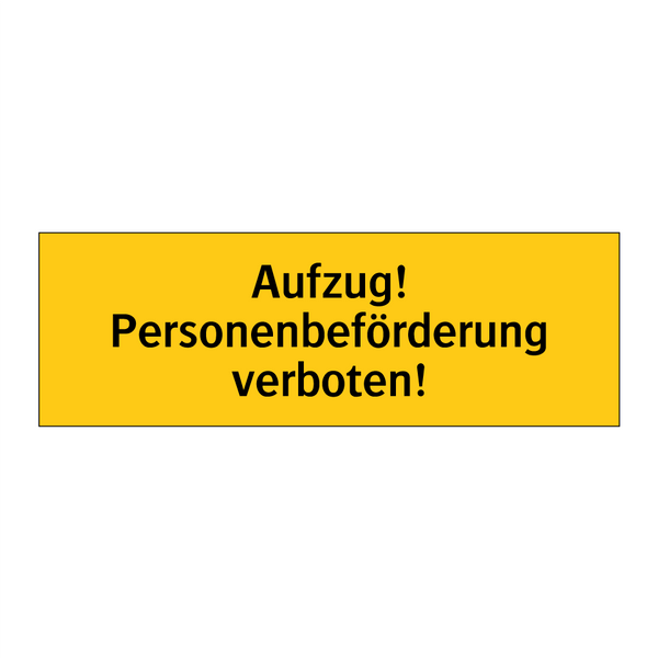 Aufzug! Personenbeförderung verboten!