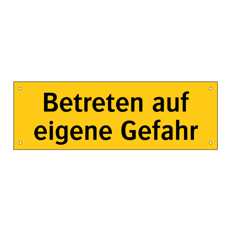 Betreten auf eigene Gefahr