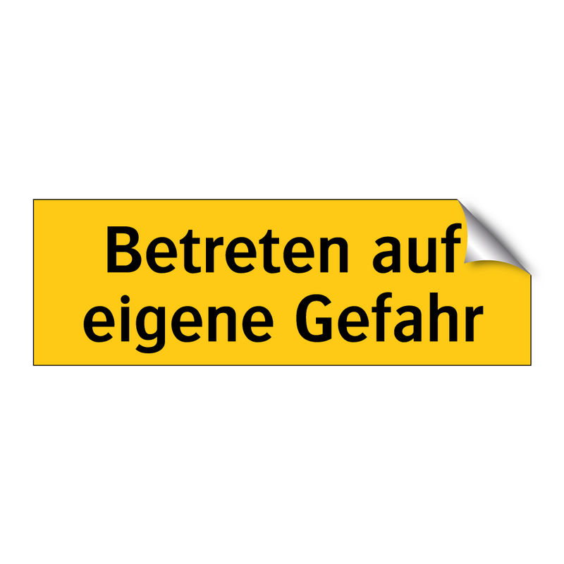 Betreten auf eigene Gefahr