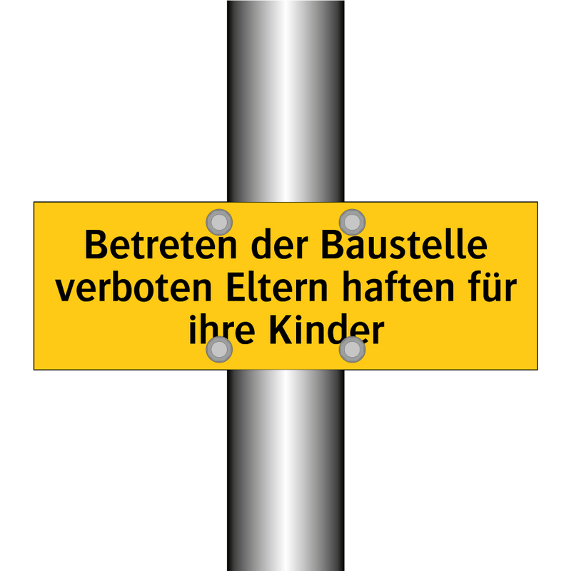 Betreten der Baustelle verboten Eltern haften für ihre Kinder