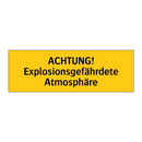 ACHTUNG! Explosionsgefährdete Atmosphäre