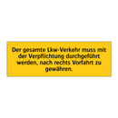 Der gesamte Lkw-Verkehr muss mit der Verpflichtung durchgeführt werden, nach rechts Vorfahrt zu gewähren.