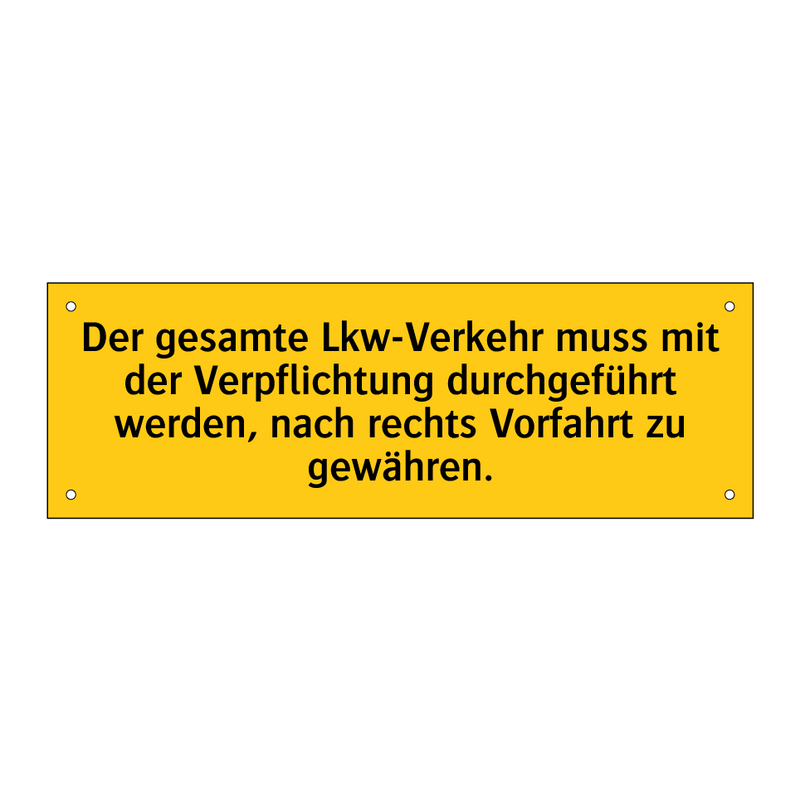 Der gesamte Lkw-Verkehr muss mit der Verpflichtung durchgeführt werden, nach rechts Vorfahrt zu gewähren.