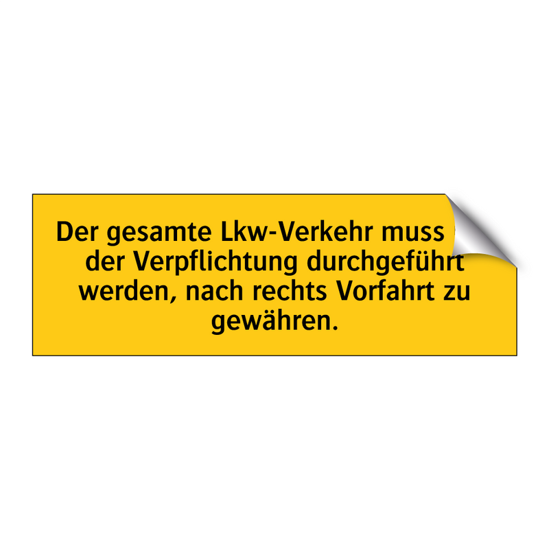 Der gesamte Lkw-Verkehr muss mit der Verpflichtung durchgeführt werden, nach rechts Vorfahrt zu gewähren.