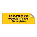 EX Warnung vor explosionsfähiger Atmosphäre