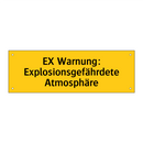 EX Warnung: Explosionsgefährdete Atmosphäre