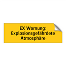 EX Warnung: Explosionsgefährdete Atmosphäre