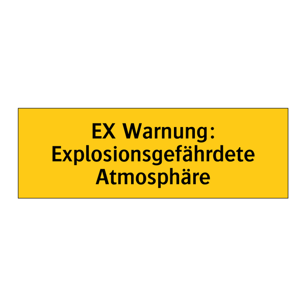 EX Warnung: Explosionsgefährdete Atmosphäre