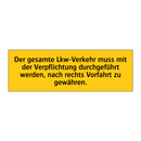 Der gesamte Lkw-Verkehr muss mit der Verpflichtung durchgeführt werden, nach rechts Vorfahrt zu gewähren.