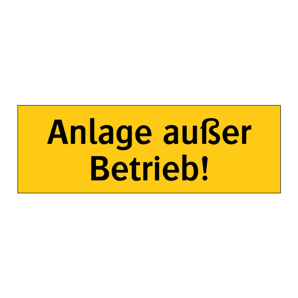 Anlage außer Betrieb!