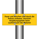 Feuer und Rauchen sind durch die Polizei verboten. Vorsicht! Vergiftungsgefahr beim Laufenlassen der Motoren