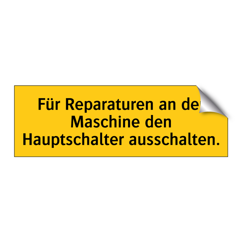 Für Reparaturen an der Maschine den Hauptschalter ausschalten.