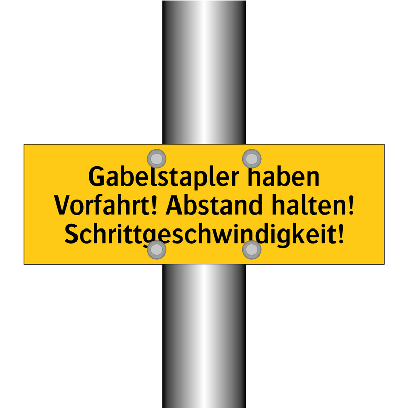 Gabelstapler haben Vorfahrt! Abstand halten! Schrittgeschwindigkeit!