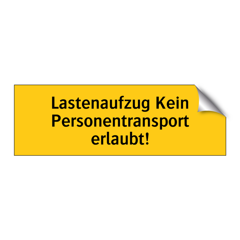 Lastenaufzug Kein Personentransport erlaubt!
