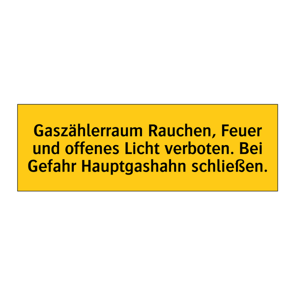 Gaszählerraum Rauchen, Feuer und offenes Licht verboten. Bei Gefahr Hauptgashahn schließen.