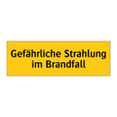 Gefährliche Strahlung im Brandfall