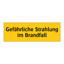 Gefährliche Strahlung im Brandfall