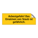 Asbestgefahr! Das Einatmen von Staub ist gefährlich.