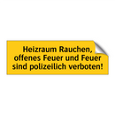 Heizraum Rauchen, offenes Feuer und Feuer sind polizeilich verboten!