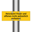 Heizraum! Feuer und offenes Licht polizeilich verboten!