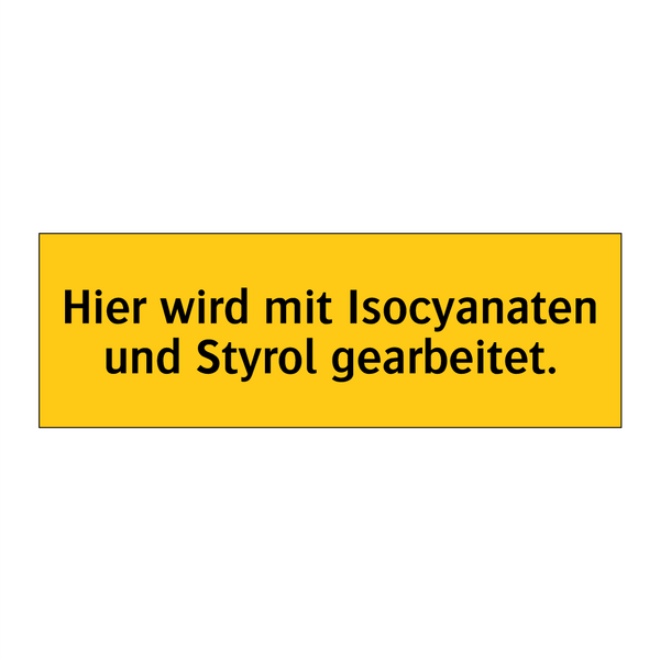 Hier wird mit Isocyanaten und Styrol gearbeitet.