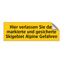 Hier verlassen Sie das markierte und gesicherte Skigebiet Alpine Gefahren