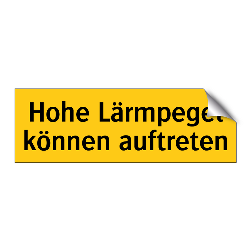 Hohe Lärmpegel können auftreten
