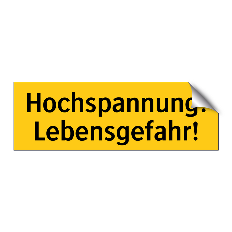 Hochspannung! Lebensgefahr!