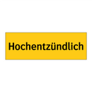 Hochentzündlich