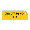 Einschlag von Eis