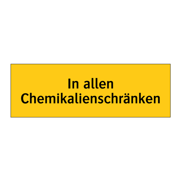 In allen Chemikalienschränken