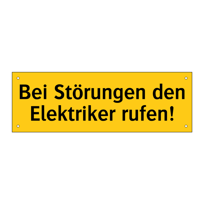 Bei Störungen den Elektriker rufen!