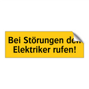 Bei Störungen den Elektriker rufen!