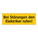Bei Störungen den Elektriker rufen!