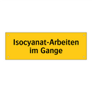 Isocyanat-Arbeiten im Gange