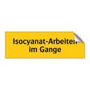 Isocyanat-Arbeiten im Gange