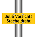 Julia Vorsicht! Stacheldraht