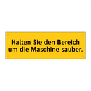 Halten Sie den Bereich um die Maschine sauber.