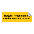 Halten Sie den Bereich um die Maschine sauber.