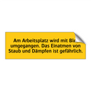 Am Arbeitsplatz wird mit Blei umgegangen. Das Einatmen von Staub und Dämpfen ist gefährlich.